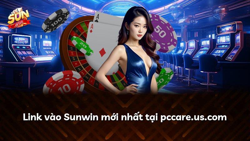 Link vào Sunwin mới nhất tại pccare.us.com