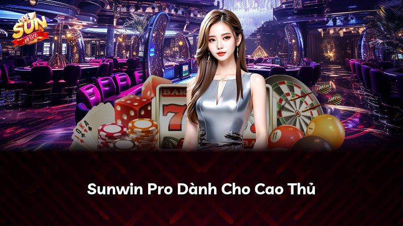 Sunwin Pro Dành Cho Cao Thủ